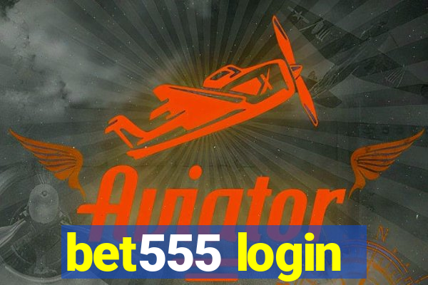 bet555 login